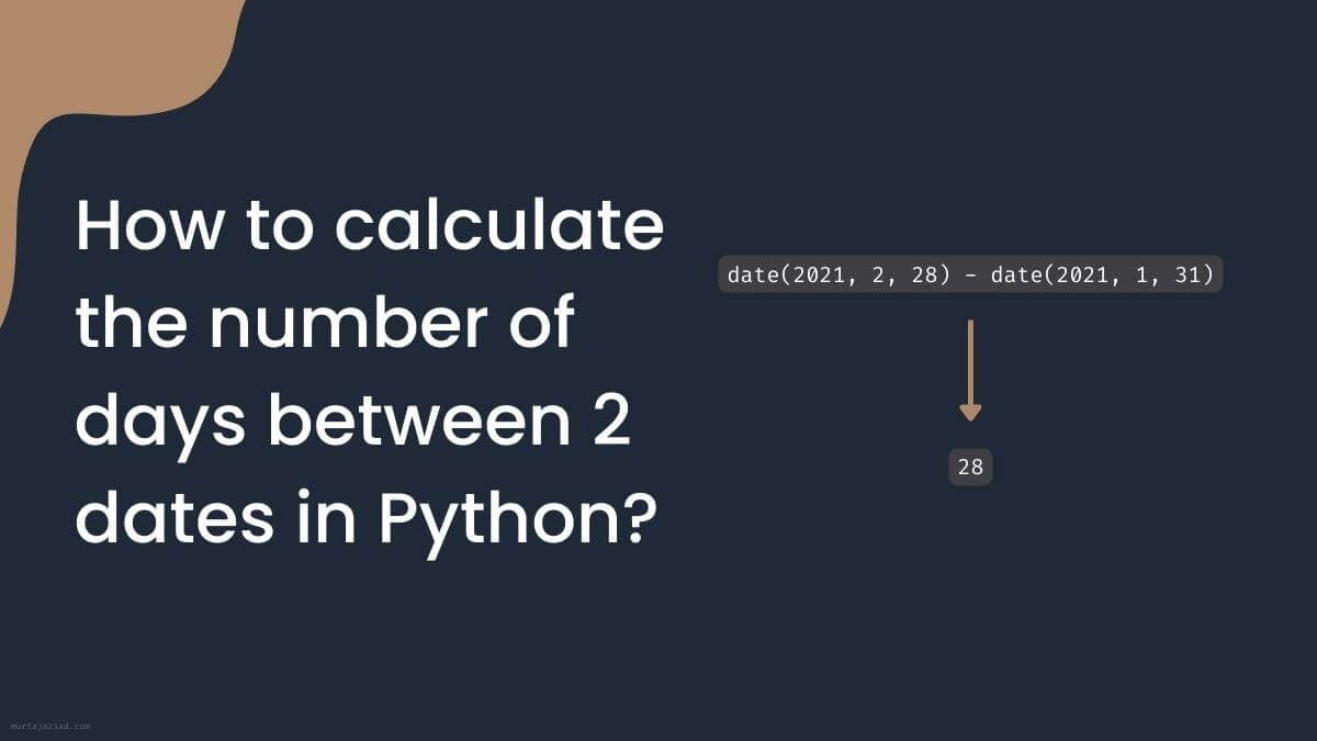 How to calculate the number of days between 2 dates in Python?