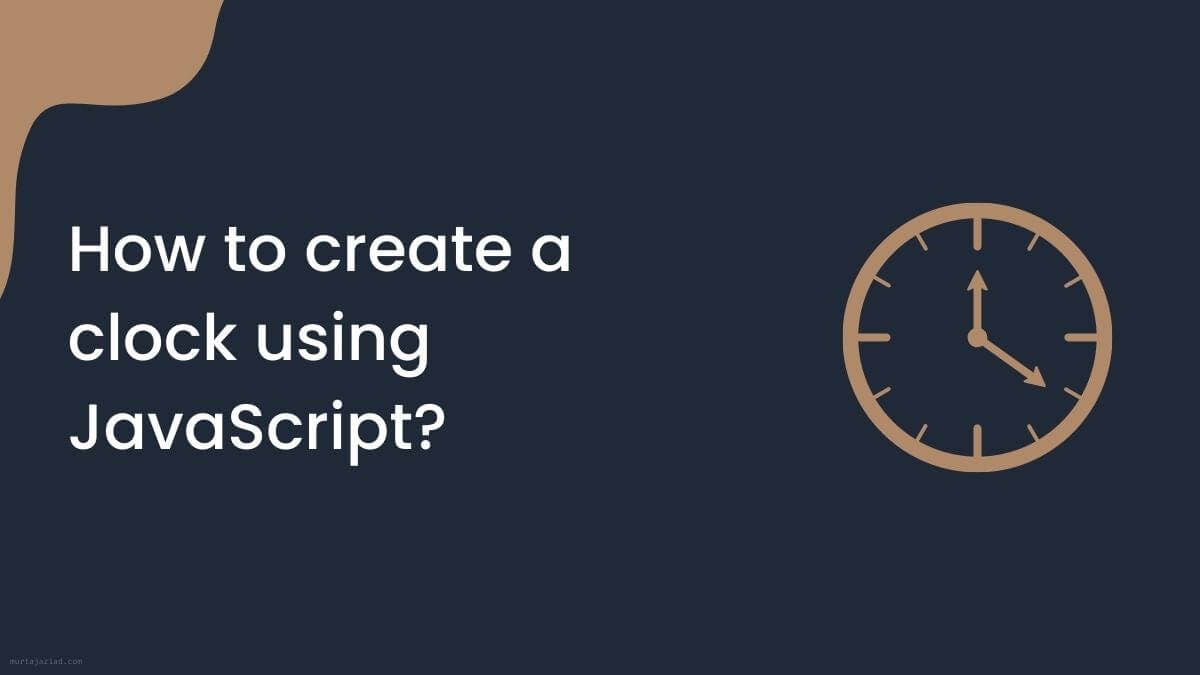 How to create a clock using JavaScript?