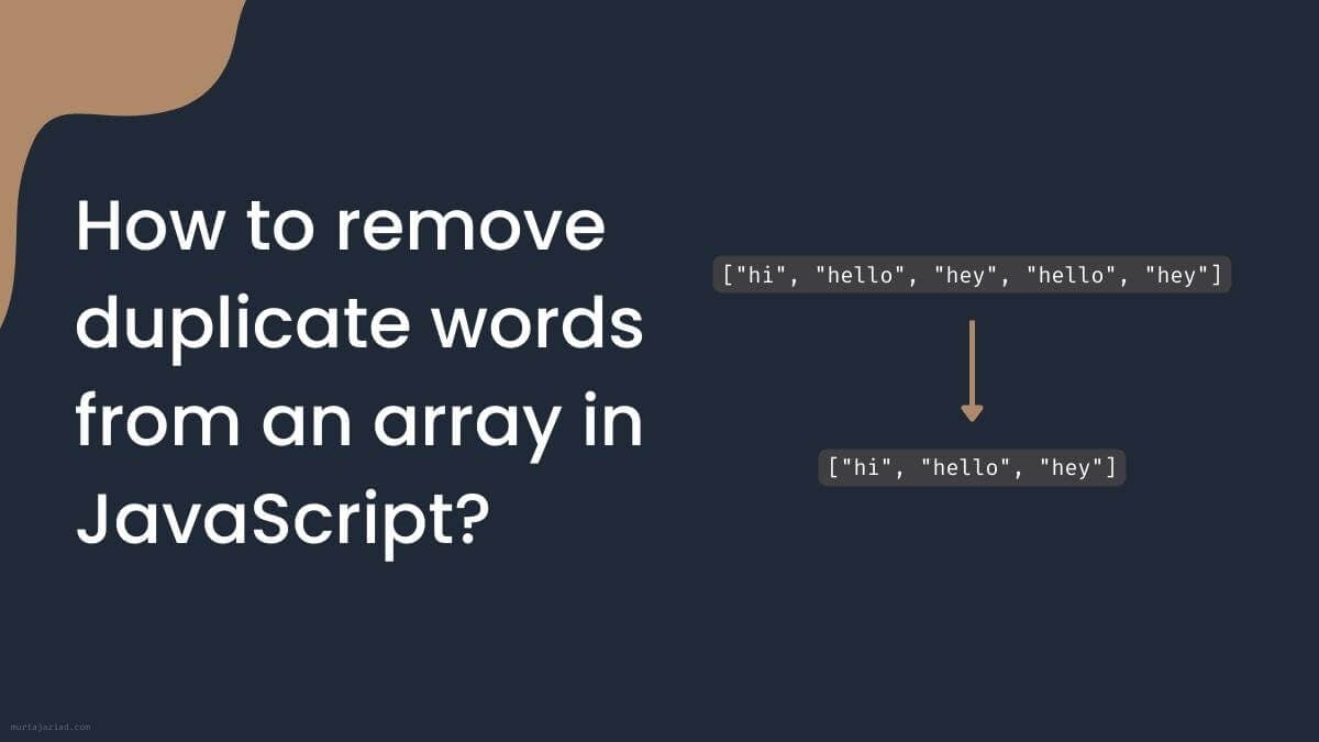How to remove duplicate words from an array in JavaScript?
